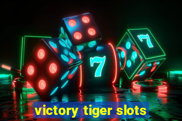 victory tiger slots